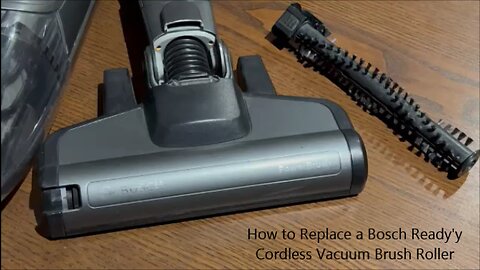How to Replace a Bosch Ready'y Cordless Vacuum Brush Roller