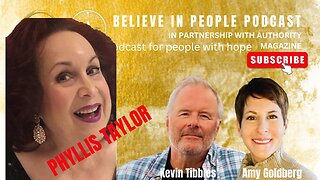 EP. 75: BELIEVE IN PEOPLE. Meet Phyllis Taylor