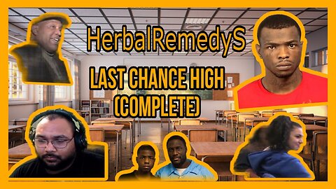 HerbalRemedyS Reacts: Last Chance High