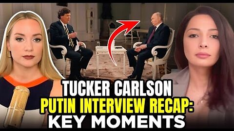 TUCKER CARLSON'S PUTIN INTERVIEW RECAP