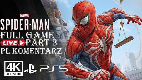 Spider-Man (FULL GAME) PART 3 ✔️4K 🎵ᵁᴴᴰ 60ᶠᵖˢ PS5 (PL DUB)