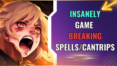 Insanely Overpowered Cantrips/Spells in D&D - Prepare to Break the Game!