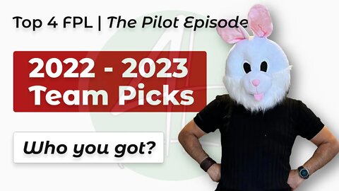 Top 4 FPL Pilot Episode | FPL Draft 22/23 | Fantasy Premier League Show | FPL Tips And Banter