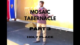 The Mosaic Tabernacle, Part 3: The Holy Place