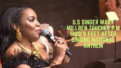U.S Singer Mary Millben touches P.M Modi’s Feet After Singing National Anthem