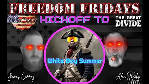 Freedom Friday LIVE 6/23/2023 Kickoff To Whiteboy Summer!