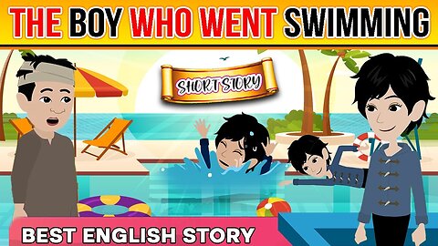 The Boy Who Went Swimming | Bedtime Stories | Kids English Stories