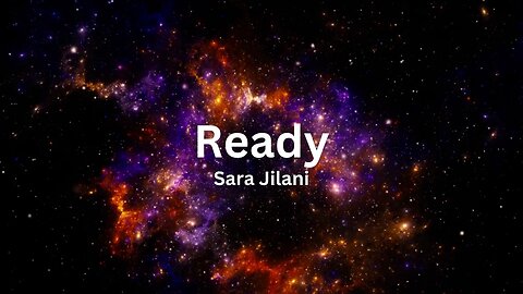 Sara Jilani - Ready (Lyric Video: Midnight Version)
