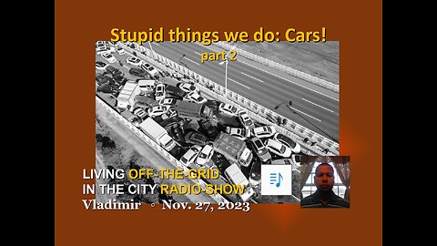 Stupid things we do: Cars! part 2