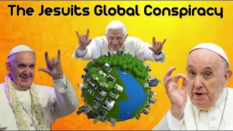 The Jesuit's Global Conspiracy - Explained
