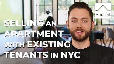 Selling an Apartment with Existing Tenants in NYC