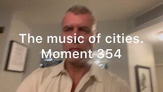 The music of cities. Moment 354