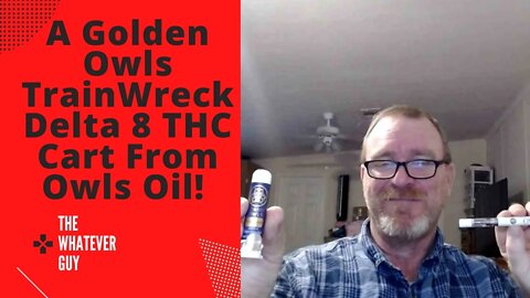 A Golden Owls TrainWreck Delta 8 THC Cart From Owls Oil!