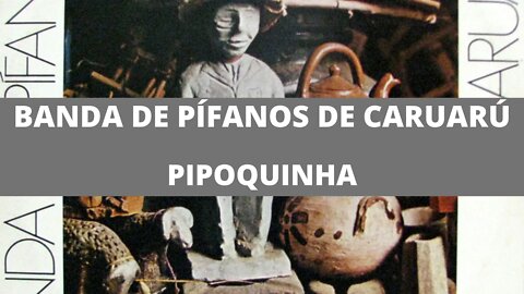 Banda de Pífanos de Caruarú - Pipoquinha