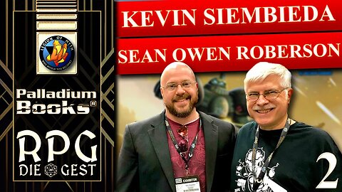 Kevin Siembieda & Sean Owen Roberson [Palladium Books] - Part 2: GenCon