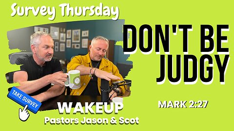 WakeUp Daily Devotional | Don't Be Judgy | Mark 2:27