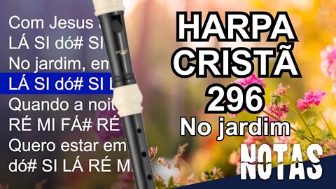 Harpa Cristã 296 - No jardim - Cifra melódica