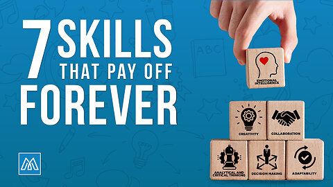 The Top 7 High Value Skills that will Pay of Forever