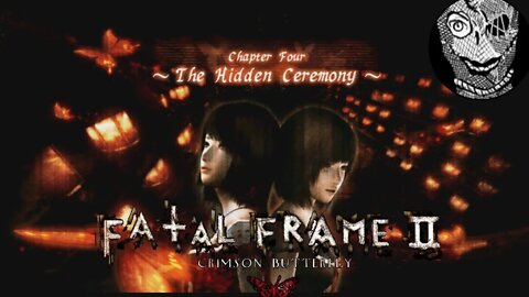 [Chapter Four - The Hidden Ceremony] Fatal Frame II/Project Zero 2 Wii Edition (UNDUB)