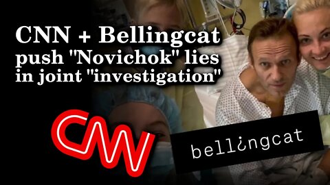 CNN + Bellingcat's Latest Russian Novichok Lies | 12/16/2020 Review