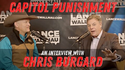 Capitol Punishment: An Interview With Chris Burgard | Lance Wallnau