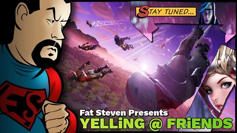 Fat Steven #Fortnite YELLiNG @ FRiENDS #Live