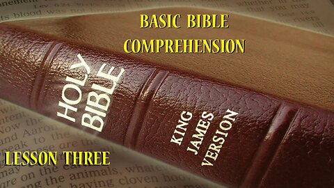 Basic Bible Comprehension - Lesson Three