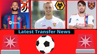 Transfer News- Memphis Depay Juventus, Sasa Kalajdzic Wolverhampton, Lucas Paqueta West Ham