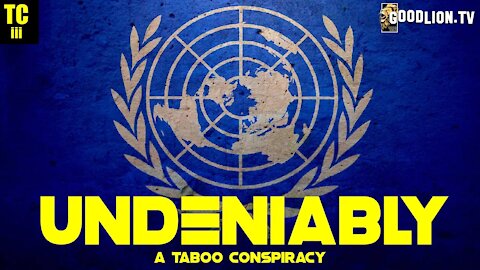 (MUST WATCH) Undeniably - A Taboo Conspiracy - The Greatest Lie in Human History