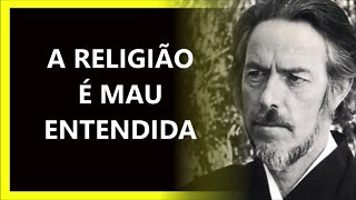 A RELIGIÃO É MAU ENTENDIDA, ALAN WATTS DUBLADO