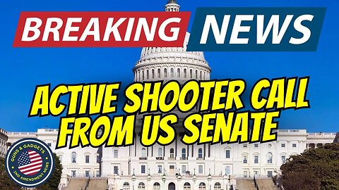 BREAKING NEWS! US Capitol Police Searching Senate Office Building For Active Shooter