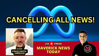 Maverick News Live Top Stories | Meta Cancelling ALL News on Facebook & Instagram