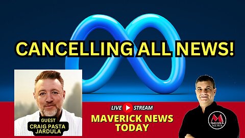 Maverick News Live Top Stories | Meta Cancelling ALL News on Facebook & Instagram