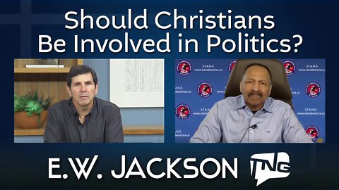 Should Christians Be Involved in Politics? E.W. Jackson TNG TV 211