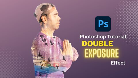 Double Exposure Effect - Photoshop Tutorial
