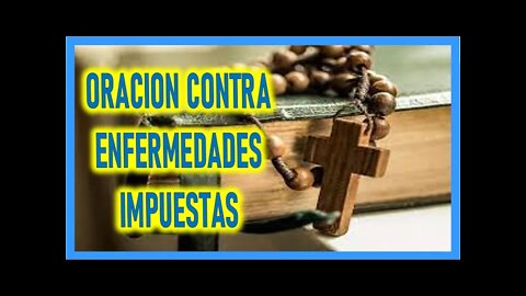 ORACION CONTRA ENFERMEDADES IMPUESTAS