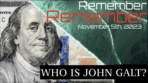 PHIL G W/ REMEMBER-REMEMBER NOV 5TH 2023 TY John Galt