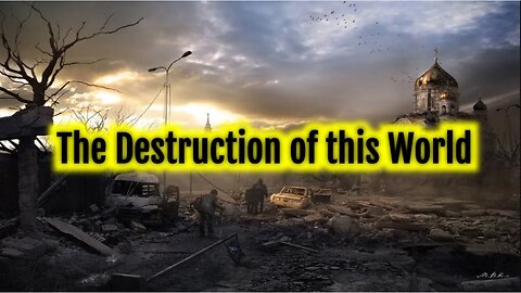 DOOMSDAY - When Will this world be destroyed? #ENDTIMES