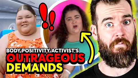 Body Positivity Activist's OUTRAGEOUS Demands