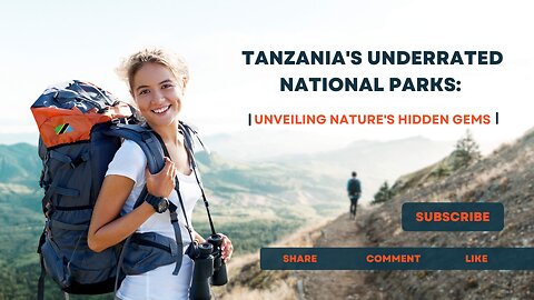 Tanzania's Treasures: 8 Underrated National Parks to Explore