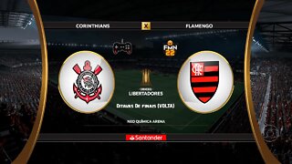 Libertadores 2022 - Corinthians x Flamengo | Quartas de finais (Ida) | FIFA 22 SIMULAÇÃO