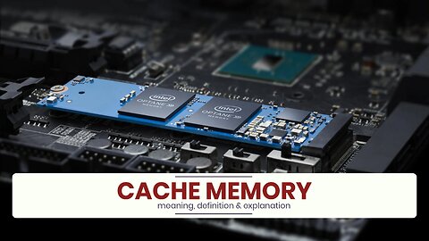 What is CACHE MEMORY?