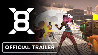 X8 - Official Early Access Launch Trailer