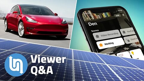 Tesla, Solar, and Smart Homes - Viewer Q&A