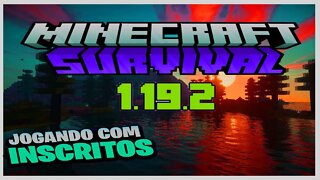 🔴 MINECRAFT 1.19.2- JOGANDO COM OS INSCRITOS SURVIVAL 🔴