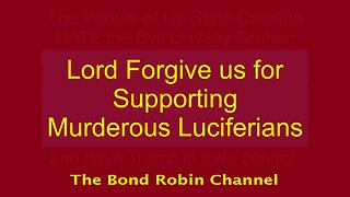 Lord, Forgive us for Supporting Murderous Luciferians