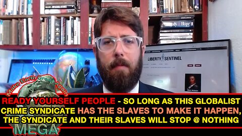 [With Subtitles] READY YOURSELF PEOPLE - SO LONG AS THIS GLOBALIST CRIME SYNDICATE HAS THE SLAVES TO MAKE IT HAPPEN, THE SYNDICATE AND THEIR SLAVES WILL STOP @ NOTHING -- You’ll Own Nothing… Or Be Dead | Alex Newman