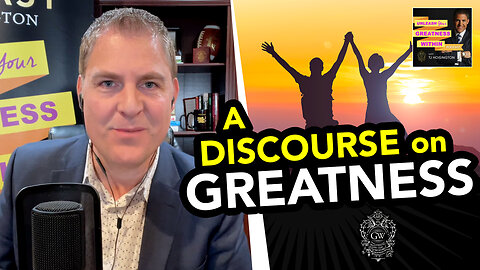 A Discourse on Greatness