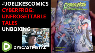 #JoeLikesComics UNBOXING "CYBERFROG: Unfrogettable Tales 1 & 2"