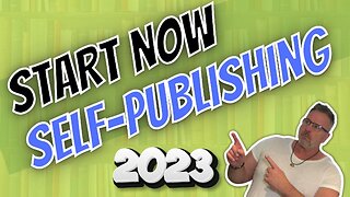 Start Your Self-Publishing Journey Now. Make 2023 Your Year.